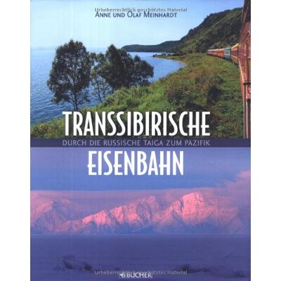 Anne Meinhardt - GEBRAUCHT Transsibirische Eisenbahn: Durch die russische Taiga zum Pazifik - Preis vom 21.07.2026 07:38:43 h Anne Meinhardt - GEBRAUCHT Transsibirische Eisenbahn: Durch die russische Taiga zum Pazifik - Preis vom 21.07.2026 07:38:43 h