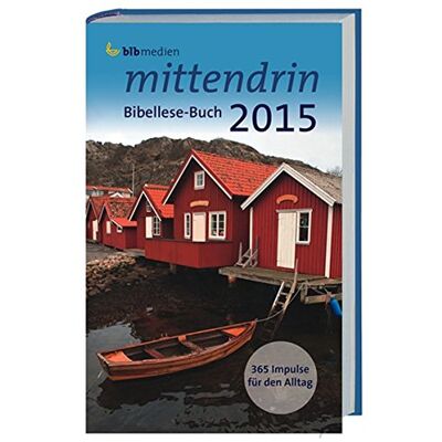 GEBRAUCHT mittendrin Bibellese-Buch 2015 - Preis vom 06.08.2026 03:17:29 h GEBRAUCHT mittendrin Bibellese-Buch 2015 - Preis vom 06.08.2026 03:17:29 h