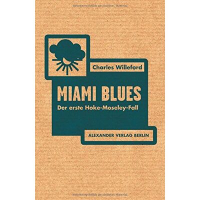 Charles Willeford - GEBRAUCHT Miami Blues: Der erste Hoke-Moseley-Fall - Preis vom 06.08.2026 23:27:29 h Charles Willeford - GEBRAUCHT Miami Blues: Der erste Hoke-Moseley-Fall - Preis vom 06.08.2026 23:27:29 h