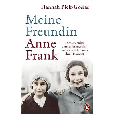 Hannah Pick-Goslar - GEBRAUCHT Meine Freundin Anne Frank: Die Geschichte unserer Freundschaft und mein Leben nach dem Holocaust - Preis vom 06.08.2026 23:27:29 h Hannah Pick-Goslar - GEBRAUCHT Meine Freundin Anne Frank: Die Geschichte unserer Freundschaft und mein Leben nach dem Holocaust - Preis vom 06.08.2026 23:27:29 h
