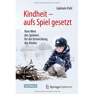 Gabriele Pohl - GEBRAUCHT Kindheit - aufs Spiel gesetzt: Vom Wert des Spielens für die Entwicklung des Kindes - Preis vom 28.08.2026 07:59:58 h Gabriele Pohl - GEBRAUCHT Kindheit - aufs Spiel gesetzt: Vom Wert des Spielens für die Entwicklung des Kindes - Preis vom 28.08.2026 07:59:58 h