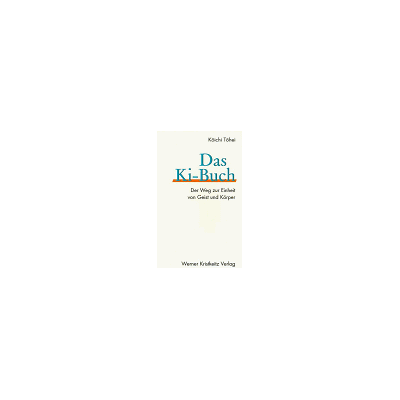 Koichi Tohei - GEBRAUCHT Das Ki- Buch. Der Weg zur Einheit von Geist und Körper - Preis vom 23.07.2026 03:12:14 h Koichi Tohei - GEBRAUCHT Das Ki- Buch. Der Weg zur Einheit von Geist und Körper - Preis vom 23.07.2026 03:12:14 h