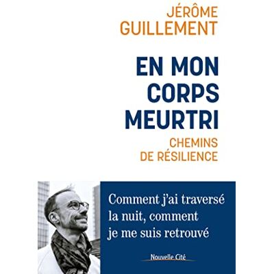 Jérôme Guillement - GEBRAUCHT En mon corps meurtri : chemins de résilience : comment j'ai traversé la nuit, comment je me suis retrouvé - Preis vom 27.07.2026 11:45:25 h Jérôme Guillement - GEBRAUCHT En mon corps meurtri : chemins de résilience : comment j'ai traversé la nuit, comment je me suis retrouvé - Preis vom 27.07.2026 11:45:25 h