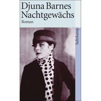 Djuna Barnes - GEBRAUCHT Nachtgewächs: Roman (suhrkamp taschenbuch) - Preis vom 07.08.2026 11:47:26 h Djuna Barnes - GEBRAUCHT Nachtgewächs: Roman (suhrkamp taschenbuch) - Preis vom 07.08.2026 11:47:26 h