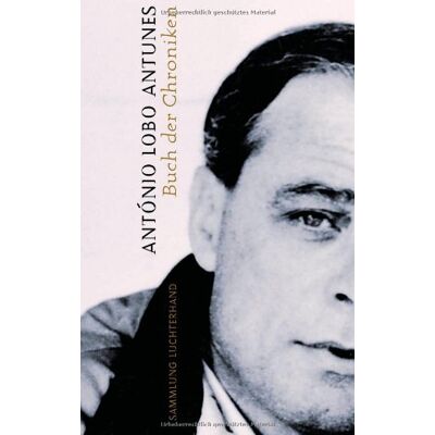 Antunes, António Lobo - GEBRAUCHT Buch der Chroniken - Preis vom 19.07.2026 03:14:19 h Antunes, António Lobo - GEBRAUCHT Buch der Chroniken - Preis vom 19.07.2026 03:14:19 h