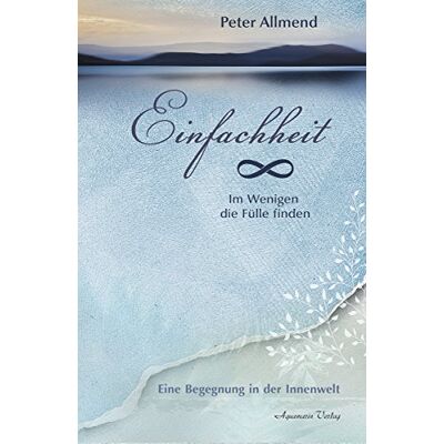 Peter Allmend - GEBRAUCHT Einfachheit: Das Glück liegt in den kleinen Dingen - Preis vom 31.07.2026 20:07:29 h Peter Allmend - GEBRAUCHT Einfachheit: Das Glück liegt in den kleinen Dingen - Preis vom 31.07.2026 20:07:29 h