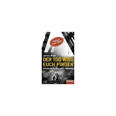 Lawrence Wright - GEBRAUCHT Der Tod wird euch finden: Al-Qaida und der Weg zum 11. September. Ein SPIEGEL-Buch - Preis vom 02.08.2026 03:16:52 h Lawrence Wright - GEBRAUCHT Der Tod wird euch finden: Al-Qaida und der Weg zum 11. September. Ein SPIEGEL-Buch - Preis vom 02.08.2026 03:16:52 h