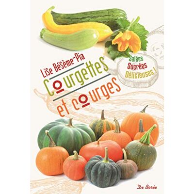 Lise Bésème-Pia - GEBRAUCHT Courgettes et courges - Preis vom 20.07.2026 19:39:57 h Lise Bésème-Pia - GEBRAUCHT Courgettes et courges - Preis vom 20.07.2026 19:39:57 h