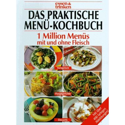 GEBRAUCHT Das praktische Menü- Buch. essen und trinken. 1 Million Menüs mit und ohne Fleisch - Preis vom 19.07.2026 19:37:31 h GEBRAUCHT Das praktische Menü- Buch. essen und trinken. 1 Million Menüs mit und ohne Fleisch - Preis vom 19.07.2026 19:37:31 h