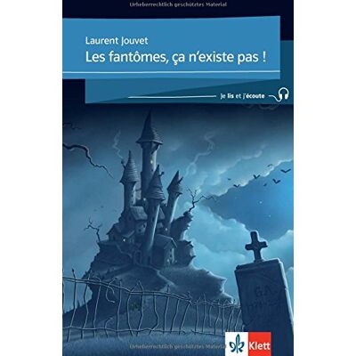 Laurent Jouvet - GEBRAUCHT Les fantômes, ça n'existe pas: Französische Lektüre für das 1. und 2. Lernjahr. Buch + Audio online (Je lis et j'écoute) - Preis vom 22.07.2026 11:50:13 h Laurent Jouvet - GEBRAUCHT Les fantômes, ça n'existe pas: Französische Lektüre für das 1. und 2. Lernjahr. Buch + Audio online (Je lis et j'écoute) - Preis vom 22.07.2026 11:50:13 h