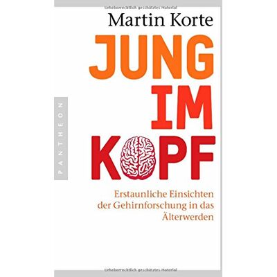 Martin Korte - Jung im Kopf: Erstaunliche Einsichten der Gehirnforschung in das Älterwerden - Preis vom 13.10.2026 11:25:28 h Martin Korte - Jung im Kopf: Erstaunliche Einsichten der Gehirnforschung in das Älterwerden - Preis vom 13.10.2026 11:25:28 h