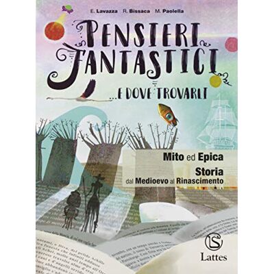 Enrica Lavazza - GEBRAUCHT Pensieri fantastici... e dove trovarli. Mito ed epica. Per la Scuola media. Con e-book. Con espansione online - Preis vom 03.08.2026 11:59:33 h Enrica Lavazza - GEBRAUCHT Pensieri fantastici... e dove trovarli. Mito ed epica. Per la Scuola media. Con e-book. Con espansione online - Preis vom 03.08.2026 11:59:33 h