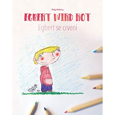 Philipp Winterberg - GEBRAUCHT Egbert wird rot/Egbert se crveni: Kinderbuch/Malbuch Deutsch-Bosnisch (bilingual/zweisprachig) (Bilinguale Bilderbuch-Reihe: Egbert wird rot zweisprachig mit Deutsch als Hauptsprache) - Preis vom 02.08.2026 23:34:20 h Philipp Winterberg - GEBRAUCHT Egbert wird rot/Egbert se crveni: Kinderbuch/Malbuch Deutsch-Bosnisch (bilingual/zweisprachig) (Bilinguale Bilderbuch-Reihe: Egbert wird rot zweisprachig mit Deutsch als Hauptsprache) - Preis vom 02.08.2026 23:34:20 h