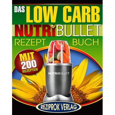 Schwingenschlögl, Mike P. - GEBRAUCHT Das Low Carb Nutribullet Rezept Buch: 200 leckere und gesunde Low Carb Smoothie und Blast Rezepte - Preis vom 06.08.2026 03:17:29 h Schwingenschlögl, Mike P. - GEBRAUCHT Das Low Carb Nutribullet Rezept Buch: 200 leckere und gesunde Low Carb Smoothie und Blast Rezepte - Preis vom 06.08.2026 03:17:29 h