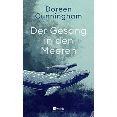 Doreen Cunningham - Der Gesang in den Meeren - Preis vom 13.10.2026 11:25:28 h Doreen Cunningham - Der Gesang in den Meeren - Preis vom 13.10.2026 11:25:28 h