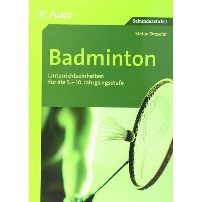 Stefan Dressler - GEBRAUCHT Badminton: Unterrichtseinheiten für die 5.-10. Jahrgangsstufe - Preis vom 22.07.2026 11:50:13 h Stefan Dressler - GEBRAUCHT Badminton: Unterrichtseinheiten für die 5.-10. Jahrgangsstufe - Preis vom 22.07.2026 11:50:13 h