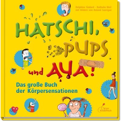 Delphine Godard - GEBRAUCHT Hatschi, Pups und Aua!: Das große Buch der Körpersensationen - Preis vom 22.07.2026 11:50:13 h Delphine Godard - GEBRAUCHT Hatschi, Pups und Aua!: Das große Buch der Körpersensationen - Preis vom 22.07.2026 11:50:13 h