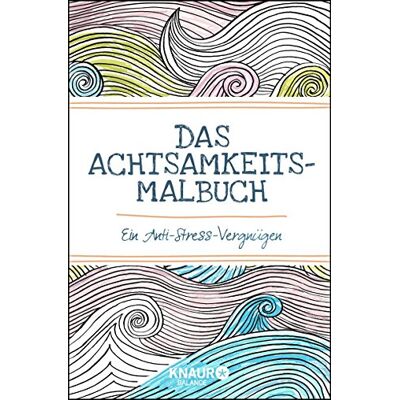 Emma Farrarons - GEBRAUCHT Das Achtsamkeits-Malbuch: Ein Anti-Stress-Vergnügen - Preis vom 23.07.2026 19:55:13 h Emma Farrarons - GEBRAUCHT Das Achtsamkeits-Malbuch: Ein Anti-Stress-Vergnügen - Preis vom 23.07.2026 19:55:13 h