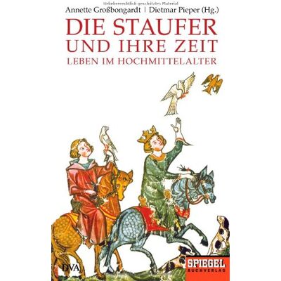 Annette Großbongardt - GEBRAUCHT Die Staufer und ihre Zeit: Leben im Hochmittelalter - Ein SPIEGEL-Buch - Preis vom 05.08.2026 15:52:02 h Annette Großbongardt - GEBRAUCHT Die Staufer und ihre Zeit: Leben im Hochmittelalter - Ein SPIEGEL-Buch - Preis vom 05.08.2026 15:52:02 h