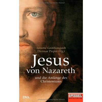 Annette Großbongardt - GEBRAUCHT Jesus von Nazareth: Und die Anfänge des Christentums - Ein SPIEGEL-Buch - Preis vom 20.07.2026 07:40:11 h Annette Großbongardt - GEBRAUCHT Jesus von Nazareth: Und die Anfänge des Christentums - Ein SPIEGEL-Buch - Preis vom 20.07.2026 07:40:11 h