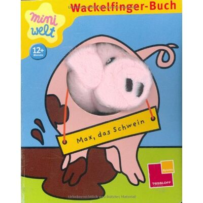 GEBRAUCHT Miniwelt: Wackelfinger-Buch. Max, das Schwein - Preis vom 22.07.2026 11:50:13 h GEBRAUCHT Miniwelt: Wackelfinger-Buch. Max, das Schwein - Preis vom 22.07.2026 11:50:13 h
