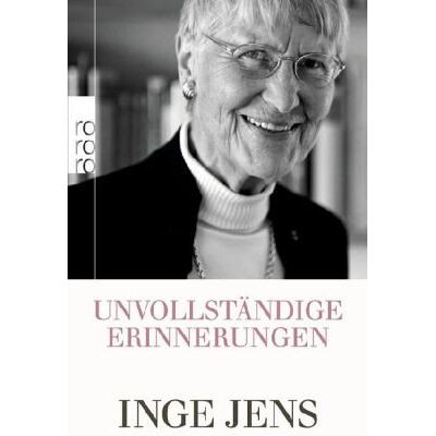 Inge Jens - Unvollständige Erinnerungen - Preis vom 13.10.2026 11:25:28 h Inge Jens - Unvollständige Erinnerungen - Preis vom 13.10.2026 11:25:28 h