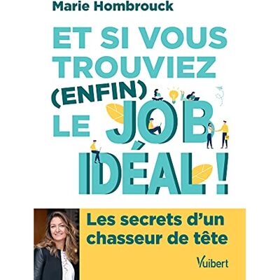 Marie Hombrouck - GEBRAUCHT Et si vous trouviez (enfin) le job idéal ! : les secrets d'un chasseur de tête - Preis vom 21.07.2026 19:43:26 h Marie Hombrouck - GEBRAUCHT Et si vous trouviez (enfin) le job idéal ! : les secrets d'un chasseur de tête - Preis vom 21.07.2026 19:43:26 h