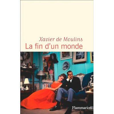 Moulins, Xavier de - GEBRAUCHT La fin d'un monde - Preis vom 19.07.2026 19:37:31 h Moulins, Xavier de - GEBRAUCHT La fin d'un monde - Preis vom 19.07.2026 19:37:31 h