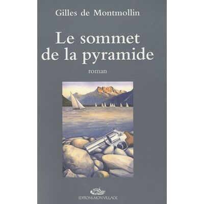 Montmollin, Gilles de - GEBRAUCHT Le sommet de la pyramide - Preis vom 22.07.2026 11:50:13 h Montmollin, Gilles de - GEBRAUCHT Le sommet de la pyramide - Preis vom 22.07.2026 11:50:13 h