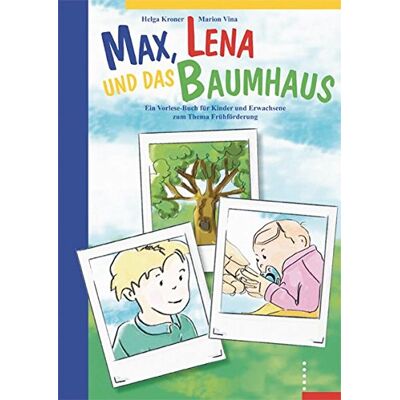 Helga Kroner - GEBRAUCHT Max, Lena und das Baumhaus: Ein Vorlese-Buch für Kinder und Erwachsene zum Thema Frühförderung - Preis vom 21.07.2026 19:43:26 h Helga Kroner - GEBRAUCHT Max, Lena und das Baumhaus: Ein Vorlese-Buch für Kinder und Erwachsene zum Thema Frühförderung - Preis vom 21.07.2026 19:43:26 h