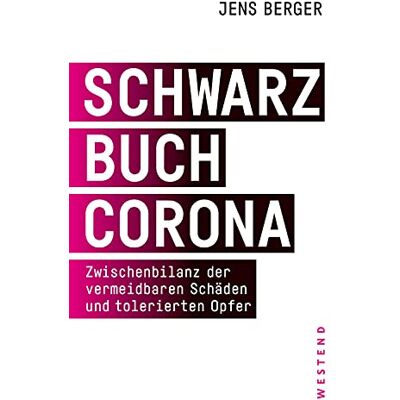 Jens Berger - GEBRAUCHT Schwarzbuch Corona: Zwischenbilanz der vermeidbaren Schäden und tolerierten Opfer - Preis vom 27.08.2026 12:34:34 h Jens Berger - GEBRAUCHT Schwarzbuch Corona: Zwischenbilanz der vermeidbaren Schäden und tolerierten Opfer - Preis vom 27.08.2026 12:34:34 h