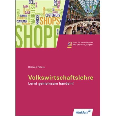Heidrun Peters - GEBRAUCHT Volkswirtschaftslehre - Lernt gemeinsam handeln!: Schülerbuch, 10., neu bearbeitete Auflage, 2012 - Preis vom 22.07.2026 11:50:13 h Heidrun Peters - GEBRAUCHT Volkswirtschaftslehre - Lernt gemeinsam handeln!: Schülerbuch, 10., neu bearbeitete Auflage, 2012 - Preis vom 22.07.2026 11:50:13 h