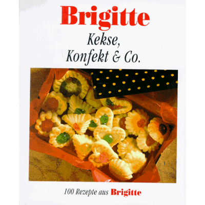Rias Bucher Barbara - GEBRAUCHT Brigitte. Kekse, Konfekt und Co. 100 Rezepte aus Brigitte. - Preis vom 02.08.2026 23:34:20 h Rias Bucher Barbara - GEBRAUCHT Brigitte. Kekse, Konfekt und Co. 100 Rezepte aus Brigitte. - Preis vom 02.08.2026 23:34:20 h