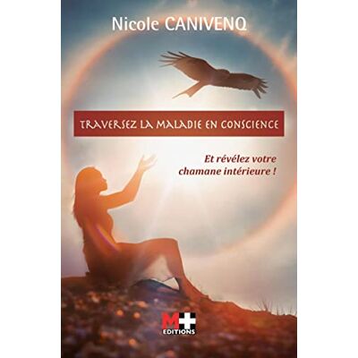 Nicole Canivenq - GEBRAUCHT Traversez la maladie en conscience : et révélez votre chamane interieure ! - Preis vom 20.07.2026 19:39:57 h Nicole Canivenq - GEBRAUCHT Traversez la maladie en conscience : et révélez votre chamane interieure ! - Preis vom 20.07.2026 19:39:57 h
