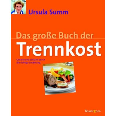 Ursula Summ - GEBRAUCHT Das große Buch der Trennkost. Gesund und schlank durch die richtige Ernährung - Preis vom 22.07.2026 11:50:13 h Ursula Summ - GEBRAUCHT Das große Buch der Trennkost. Gesund und schlank durch die richtige Ernährung - Preis vom 22.07.2026 11:50:13 h