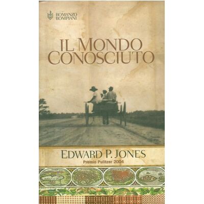Jones, Edward P. - GEBRAUCHT Il mondo conosciuto (Narratori stranieri Bompiani) - Preis vom 22.07.2026 11:50:13 h Jones, Edward P. - GEBRAUCHT Il mondo conosciuto (Narratori stranieri Bompiani) - Preis vom 22.07.2026 11:50:13 h