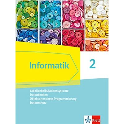 GEBRAUCHT Informatik 2 (Tabellenkalkulationssysteme, Datenbanken, Objektorientierte Programmierung, Datenschutz). Ausgabe Bayern: Schülerbuch Klassen 9/10 - Preis vom 01.08.2026 07:48:15 h GEBRAUCHT Informatik 2 (Tabellenkalkulationssysteme, Datenbanken, Objektorientierte Programmierung, Datenschutz). Ausgabe Bayern: Schülerbuch Klassen 9/10 - Preis vom 01.08.2026 07:48:15 h