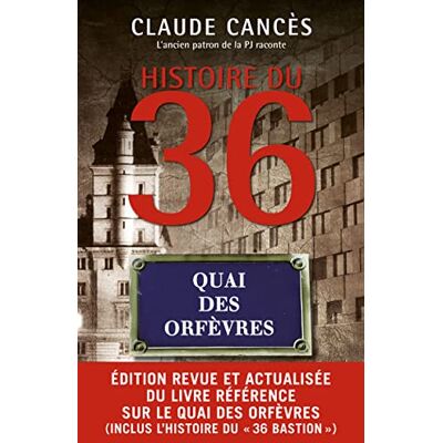 Claude Cancès - GEBRAUCHT Histoire du 36, quai des Orfèvres - Preis vom 21.07.2026 19:43:26 h Claude Cancès - GEBRAUCHT Histoire du 36, quai des Orfèvres - Preis vom 21.07.2026 19:43:26 h