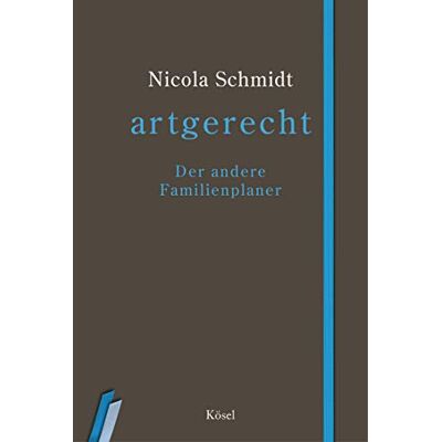 Nicola Schmidt - GEBRAUCHT artgerecht - Der andere Familienplaner - Preis vom 22.07.2026 11:50:13 h Nicola Schmidt - GEBRAUCHT artgerecht - Der andere Familienplaner - Preis vom 22.07.2026 11:50:13 h