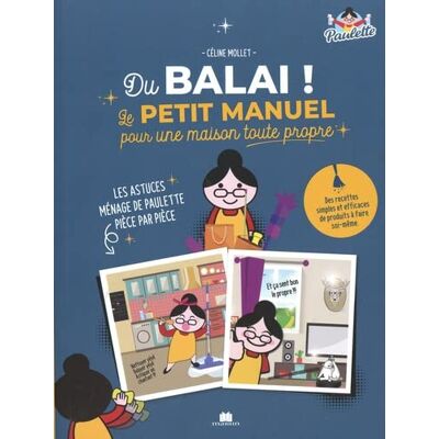 Céline Mollet - GEBRAUCHT Du balai ! : le petit manuel pour une maison toute propre : les astuces ménage de Paulette pièce par pièce - Preis vom 19.07.2026 19:37:31 h Céline Mollet - GEBRAUCHT Du balai ! : le petit manuel pour une maison toute propre : les astuces ménage de Paulette pièce par pièce - Preis vom 19.07.2026 19:37:31 h