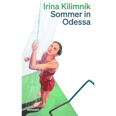 Irina Kilimnik - GEBRAUCHT Sommer in Odessa - Preis vom 03.08.2026 23:37:13 h Irina Kilimnik - GEBRAUCHT Sommer in Odessa - Preis vom 03.08.2026 23:37:13 h