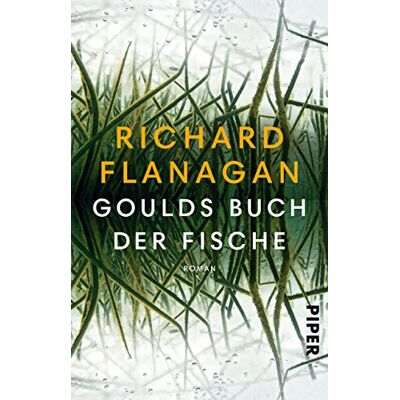 Richard Flanagan - GEBRAUCHT Goulds Buch der Fische: Ein Roman in zwölf Fischen - Preis vom 21.07.2026 19:43:26 h Richard Flanagan - GEBRAUCHT Goulds Buch der Fische: Ein Roman in zwölf Fischen - Preis vom 21.07.2026 19:43:26 h