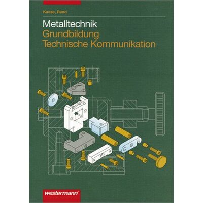Jürgen Kaese - GEBRAUCHT Metalltechnik Grundbildung Technische Kommunikation: Schülerbuch, 1. Auflage, 2007 - Preis vom 21.07.2026 19:43:26 h Jürgen Kaese - GEBRAUCHT Metalltechnik Grundbildung Technische Kommunikation: Schülerbuch, 1. Auflage, 2007 - Preis vom 21.07.2026 19:43:26 h