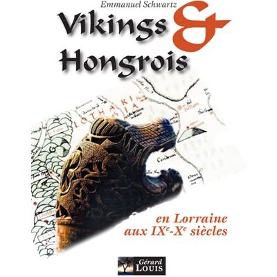 Emmanuel Schwartz - GEBRAUCHT Vikings & Hongrois : en Lorraine aux IXe-Xe siècles - Preis vom 22.07.2026 11:50:13 h Emmanuel Schwartz - GEBRAUCHT Vikings & Hongrois : en Lorraine aux IXe-Xe siècles - Preis vom 22.07.2026 11:50:13 h