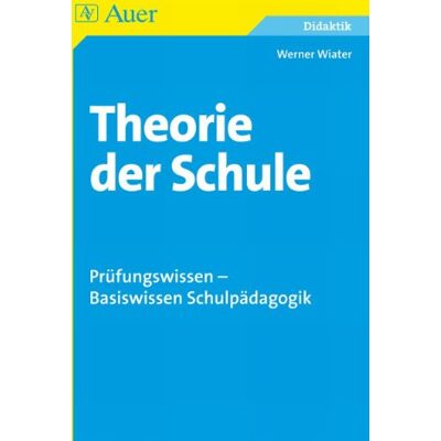 Werner Wiater - GEBRAUCHT Theorie der Schule - Preis vom 16.07.2026 23:22:06 h Werner Wiater - GEBRAUCHT Theorie der Schule - Preis vom 16.07.2026 23:22:06 h