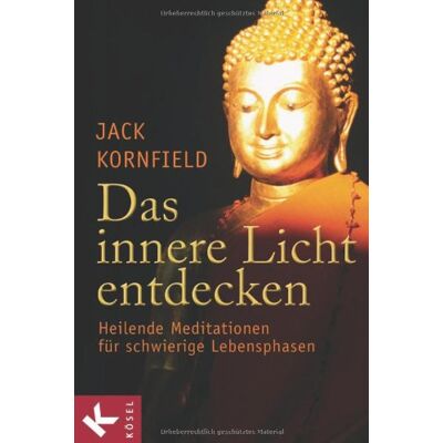 Jack Kornfield - GEBRAUCHT Das innere Licht entdecken: Heilende Meditationen für schwierige Lebensphasen - Preis vom 18.07.2026 03:15:39 h Jack Kornfield - GEBRAUCHT Das innere Licht entdecken: Heilende Meditationen für schwierige Lebensphasen - Preis vom 18.07.2026 03:15:39 h