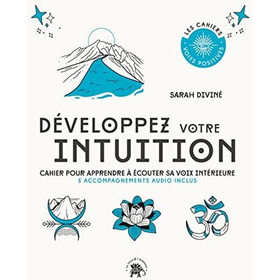 Sarah Diviné - GEBRAUCHT Développez votre intuition : cahier pour apprendre à écouter sa voix intérieure : 5 accompagnements audio inclus - Preis vom 21.07.2026 07:38:43 h Sarah Diviné - GEBRAUCHT Développez votre intuition : cahier pour apprendre à écouter sa voix intérieure : 5 accompagnements audio inclus - Preis vom 21.07.2026 07:38:43 h