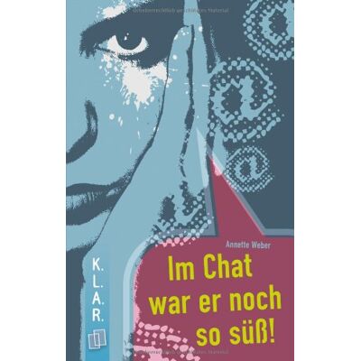 Annette Weber - GEBRAUCHT Im Chat war er noch so süss! - Preis vom 27.08.2026 12:34:34 h Annette Weber - GEBRAUCHT Im Chat war er noch so süss! - Preis vom 27.08.2026 12:34:34 h