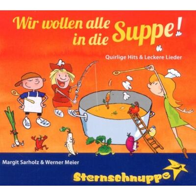 Sternschnuppe - GEBRAUCHT Wir wollen alle in die Suppe! - Preis vom 04.08.2026 11:45:34 h Sternschnuppe - GEBRAUCHT Wir wollen alle in die Suppe! - Preis vom 04.08.2026 11:45:34 h