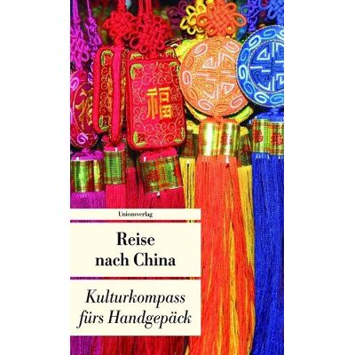 Francoise Hauser - GEBRAUCHT China fürs Handgepäck. Geschichten und Berichte - Ein Kulturkmpass: Kulturkompass fürs Handgepäck - Preis vom 13.07.2026 15:43:38 h Francoise Hauser - GEBRAUCHT China fürs Handgepäck. Geschichten und Berichte - Ein Kulturkmpass: Kulturkompass fürs Handgepäck - Preis vom 13.07.2026 15:43:38 h